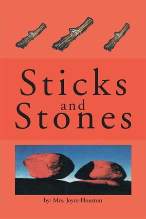 Sticks and Stones