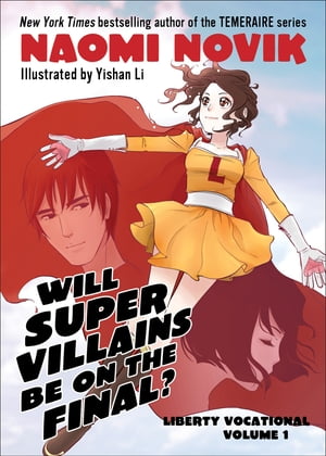 Will Supervillains Be on the Final?【電子書籍】[ Naomi Novik ]