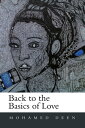 Back to the Basics of Love【電子書籍】[ Mohamed Deen ]