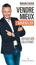 Vendre mieux l’immobilier. Astuces et solutions