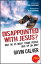 ŷKoboŻҽҥȥ㤨Disappointed With Jesus? Why do so many young people give up on God?Żҽҡ[ Gavin Calver ]פβǤʤ2,038ߤˤʤޤ