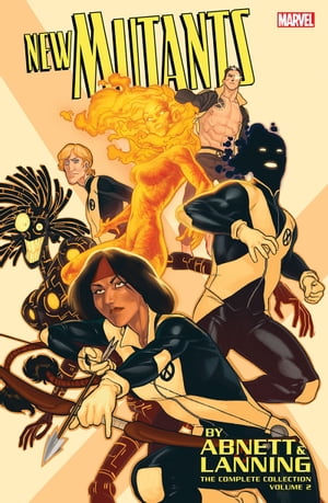 New Mutants By Abnett & Lanning