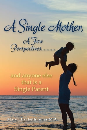 A Single Mother, A Few Perspectives