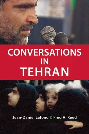 Conversations in Tehran【電子書籍】[ Fred A. Reed ]