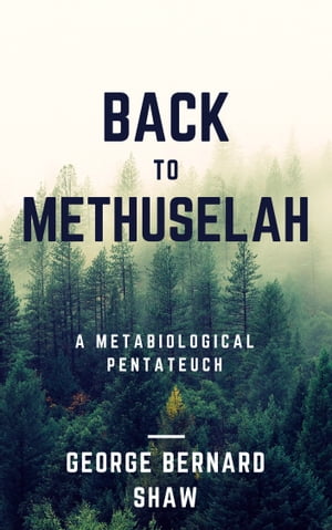 Back to Methuselah (Annotated)