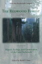 The Redwood Forest History, Ecology, and Conservation of the Coast Redwoods