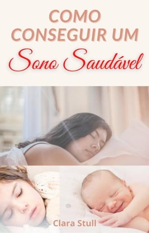 ŷKoboŻҽҥȥ㤨Como conseguir um Sono Saud?velŻҽҡ[ Clara Stull ]פβǤʤ281ߤˤʤޤ