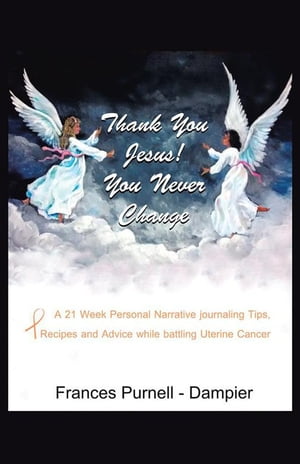 ŷKoboŻҽҥȥ㤨Thank You Jesus! You Never ChangeŻҽҡ[ Frances Purnell-Dampier ]פβǤʤ468ߤˤʤޤ