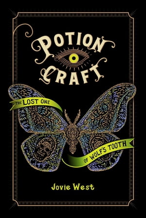 Potion Craft: The Lost One of Wolf 039 s Tooth【電子書籍】 Jovie West