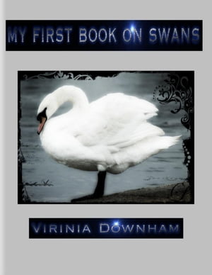 My First Book on Swans【電子書籍】[ Virini