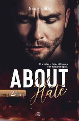 About Hate - 2?me Partie 2?me PartieŻҽҡ[ Nad?ge Roy ]