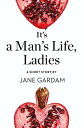 It’s a Man’s Life, Ladies: A Short Story from the collection, Reader, I Married ...