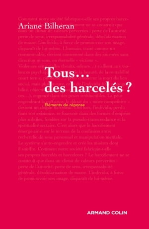 Tous... des harcel?s ?【電子書籍】[ Ariane Bilheran ]