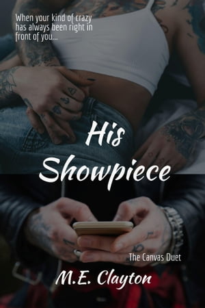 ŷKoboŻҽҥȥ㤨His Showpiece The Canvas Duet, #2Żҽҡ[ M.E. Clayton ]פβǤʤ150ߤˤʤޤ
