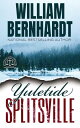 Yuletide Splitsville Splitsville Legal Thriller SeriesydqЁz[ WILLIAM BERNHARDT ]