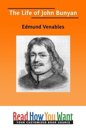 The Life Of John Bunyan【電子書籍】[ Venables Edmund ]
