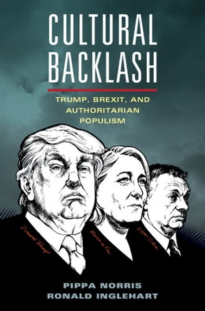 Cultural Backlash Trump, Brexit, and Authoritarian Populism