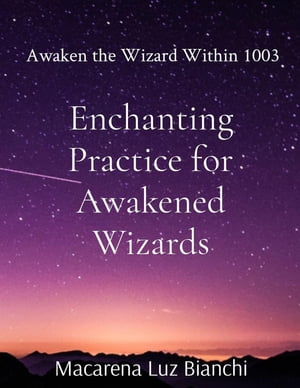 Enchanting Practice for Awakened Wizards