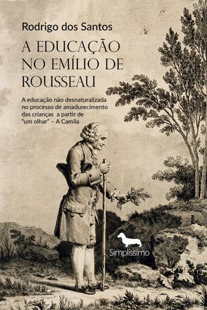 A EDUCAÇÃO NO EMÍLIO DE ROUSSEAU