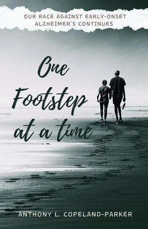 ŷKoboŻҽҥȥ㤨One Footstep at a Time Our Race Against Early-Onset Alzheimer's ContinuesŻҽҡ[ Anthony L. Copeland-Parker ]פβǤʤ968ߤˤʤޤ