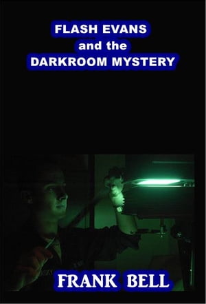 Flash Evans and the Darkroom Mystery【電子書