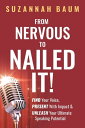 ŷKoboŻҽҥȥ㤨From Nervous to Nailed It!: Find Your Voice, Present With Impact & Unleash Your Ultimate Speaking PotentialŻҽҡ[ Suzannah Baum ]פβǤʤ1,216ߤˤʤޤ