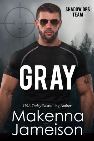 Gray Shadow Ops Team, #7【電子書籍】[ Makenna Jameison ]