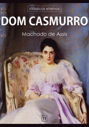 Dom Casmurro【電子書籍】[ Machado de Assis ]