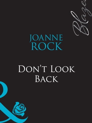 Don't Look Back (Night Eyes, Book 1) (Mills & Boon Blaze)