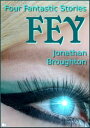 ŷKoboŻҽҥȥ㤨Fey: Four Fantastic StoriesŻҽҡ[ Jonathan Broughton ]פβǤʤ106ߤˤʤޤ
