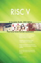 RISC V A Complete Guide - 2021 Edition【電子書籍】 Gerardus Blokdyk