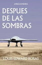 Despu s de las Sombras Cr nicas de Contacto, 3【電子書籍】 Louis Edward Rosas