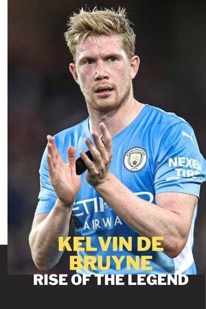 KELVIN DE BRUYNE RISE OF THE LEGEND【電子書籍】[ Nicole .A Harry ]