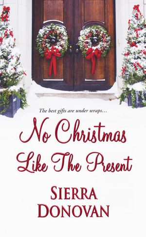No Christmas Like the PresentŻҽҡ[ Sierra Donovan ]