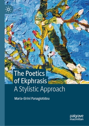 The Poetics of Ekphrasis