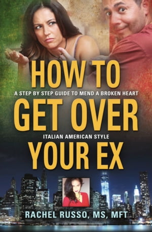 How to Get Over Your Ex