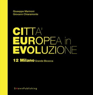 Citt? Europea in Evoluzione. 12 Milano Grande Bi