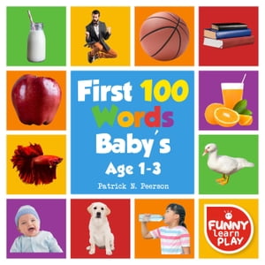 First 100 Words Baby's age 1-3 for Bright Minds & Sharpening Skills - First 100 Words Toddler Eye-Catchy Photographs Awesome for Learning & Vocabulary First 100 Books, #2