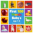 First 100 Words Baby 039 s age 1-3 for Bright Minds Sharpening Skills - First 100 Words Toddler Eye-Catchy Photographs Awesome for Learning Vocabulary First 100 Books, 2【電子書籍】 Patrick N. Peerson