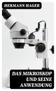Das Mikroskop und seine Anwendung Ein Leitfaden bei mikroskopischen Untersuchungen