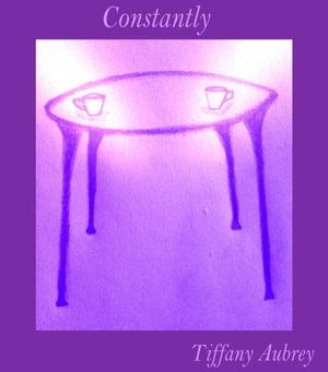 Constantly【電子書籍】[ Tiffany Aubrey ]