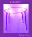 Constantly【電子書籍】[ Tiffany Aubrey ]