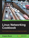 Linux Networking Cookbook【電子書籍】[ Gre