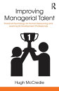 ŷKoboŻҽҥȥ㤨Improving Managerial Talent Practical Psychology for Human Resourcing and Learning & Development ProfessionalsŻҽҡ[ Hugh McCredie ]פβǤʤ6,007ߤˤʤޤ