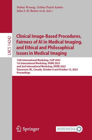 Clinical Image-Based Procedures, Fairness of AI in Medical Imaging, and Ethical and Philosophica..