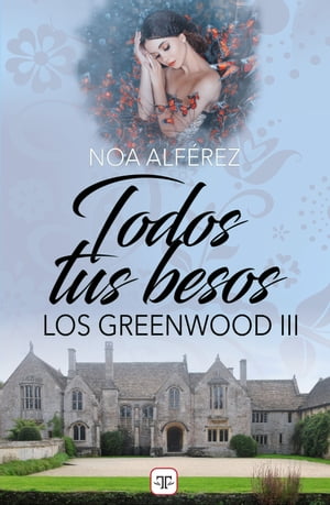 Todos tus besos (Los Greenwood 3)