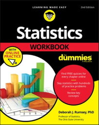 Statistics Workbook For Dummies with Online Practice【電子書籍】[ Deborah J. Rumsey ]