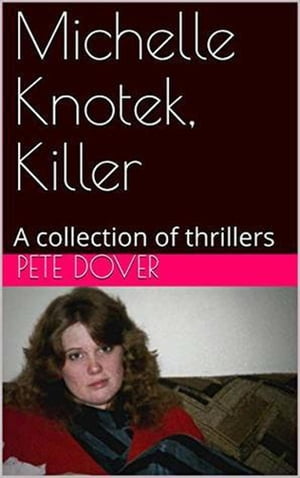 Michelle Knotek, Killer