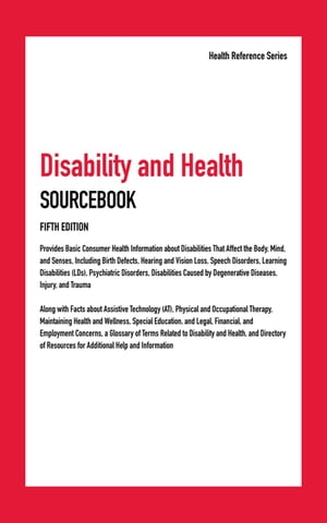 Disability and Health Sourcebook, Fifth Edition