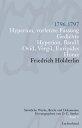 S?mtliche Werke, Briefe und Dokumente. Band 5 1796-1797. Hyperion, vorletzte Fassung; Gedichte; Hyperion I; Ovid, Vergil, Euripides; Horaz